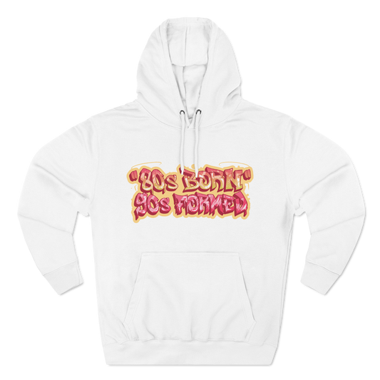 "80s Born, 90s Formed" Hoodie (Unisex)