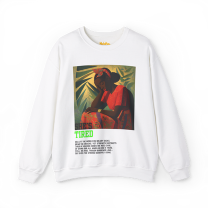 "She's Tired" Crewneck Sweatshirt (Unisex)